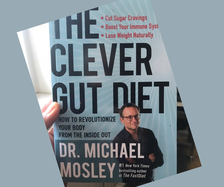 Book cover of THE CLEVER GUT DIET by DR MICHEAL MOSLEY