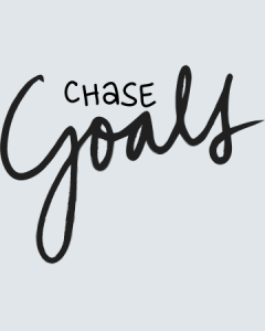 sign saying chase goals